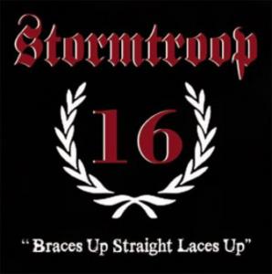 STORMTROOP 16 - Braces up Straight Laces up